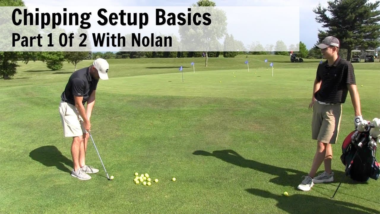 GOLF: Chipping Setup Basics - Part 1 Of 2  With Nolan