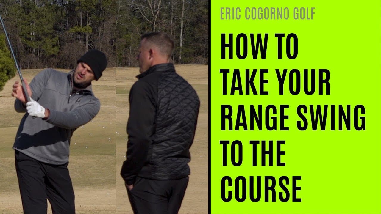GOLF: How To Take Your Range Swing To The Golf Course