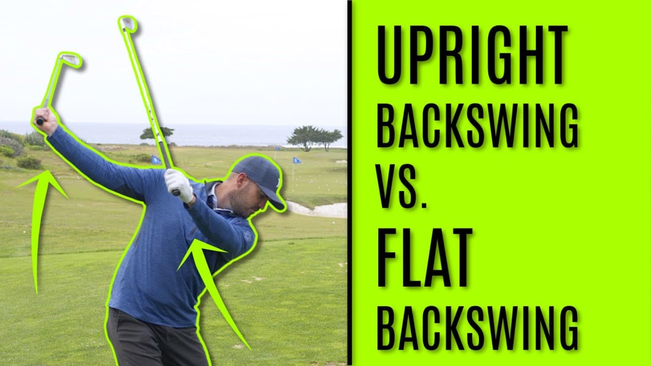 GOLF: Upright Backswing Vs. Flat Backswing
