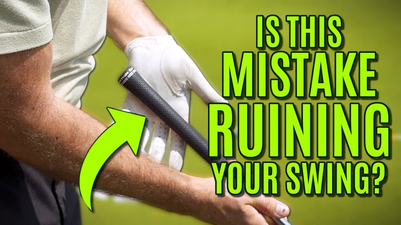 The One Grip Mistake That Can Ruin Your Entire Swing