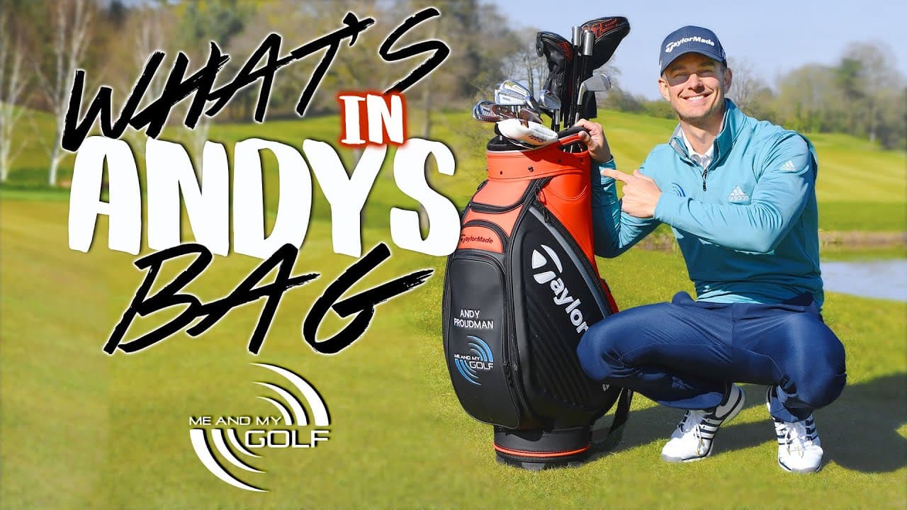WHAT'S In MY BAG 2019 - Andy Proudman | Me And My Golf
